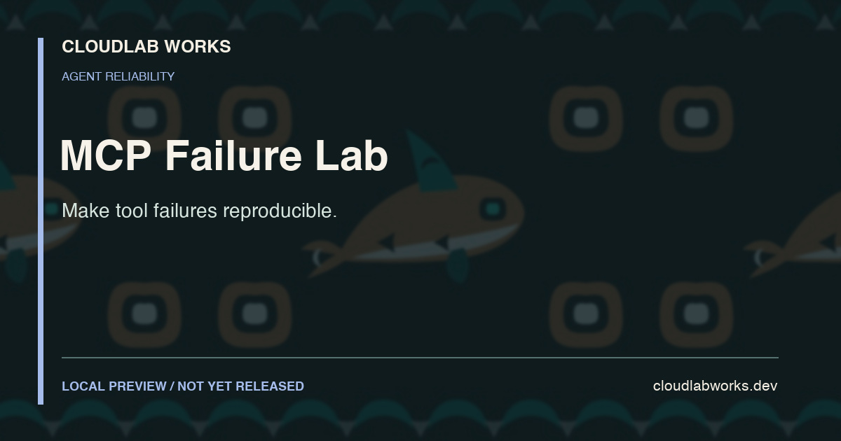 MCP Failure Lab — Make tool failures reproducible.